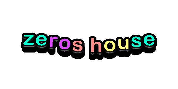 Floating colored text that reads 'Zeros House' in all lowercase